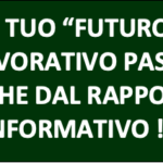 IL TUO “FUTURO” LAVORATIVO PASSA ANCHE DAL RAPPORTO INFORMATIVO !!!